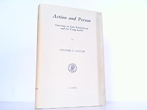Imagen del vendedor de Action and Person - Conscience in Late Scholasticism and the Young Luther. a la venta por Antiquariat Ehbrecht - Preis inkl. MwSt.