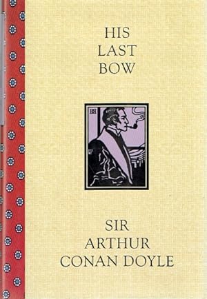 Image du vendeur pour His Last Bow: A Reminiscence of Sherlock Holmes mis en vente par Round Table Books, LLC