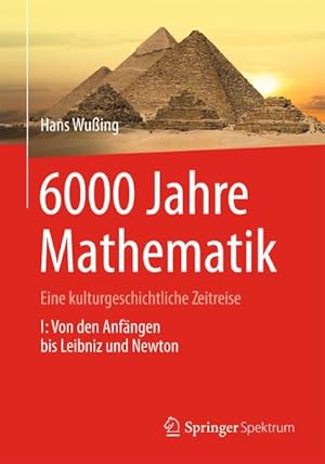 Seller image for 6000 Jahre Mathematik for sale by BuchWeltWeit Ludwig Meier e.K.