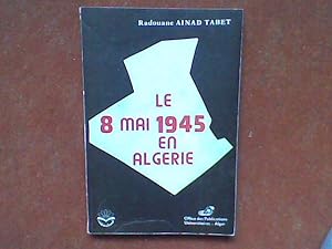 Le 8 mai 1945 en Algérie.