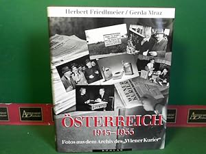 Seller image for sterreich 1945-1955 - Fotos aus dem Archiv der "Wiener Kurier". for sale by Antiquariat Deinbacher