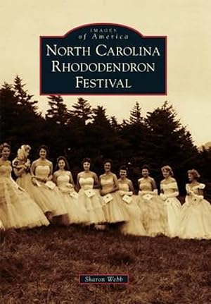 Seller image for North Carolina Rhododendron Festival (Paperback) for sale by Grand Eagle Retail