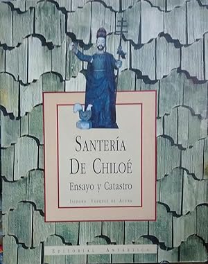 Santería de Chiloé. Ensayo y catastro