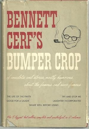 Seller image for BENNETT CERF'S BUMPER CROP OF ANECDOTES AND STORIES, MOSTLY HUMOROUS, ABOUT THE FAMOUS AND NEAR FAMOUS Volume 2 for sale by Gibson's Books
