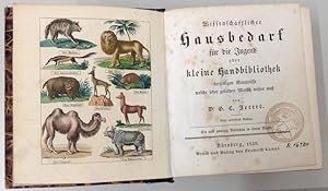 Wissenschaftlicher Hausbedarf für die Jugend oder kleine Handbibliothek derjenigen Kenntnisse, we...