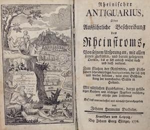 Rheinischer Antiquarius, Oder Ausführliche Beschreibung des Rheinstroms, Von seinem Ursprung an ....