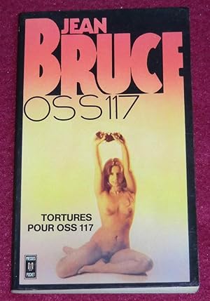 Seller image for TORTURES POUR OSS 117 for sale by LE BOUQUINISTE