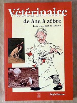 Bild des Verkufers fr Vtrinaire de ne  zbre. Pour le respect de l'animal. zum Verkauf von librairie sciardet