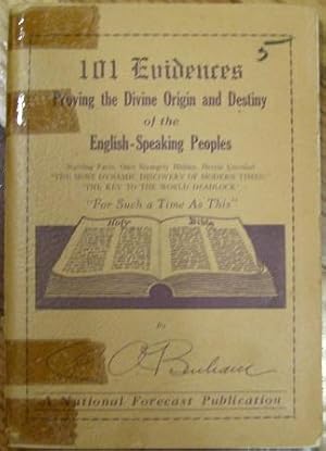 101 Evidences Proving the Divine Origin and Destiny of the English Speaking Peoples
