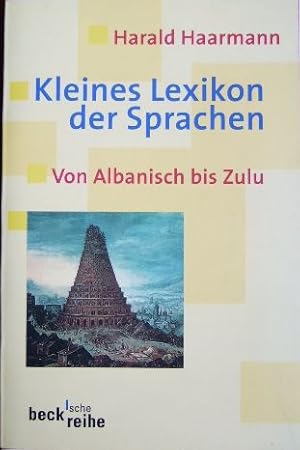 Bild des Verkufers fr Kleines Lexikon der Sprachen : von Albanisch bis Zulu. zum Verkauf von Antiquariat Blschke