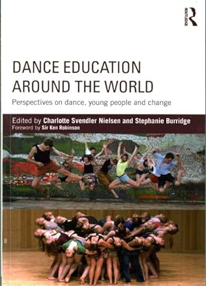 Imagen del vendedor de Dance Education Around the World : Perspectives on dance, young people and change a la venta por GreatBookPrices