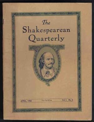 Seller image for SHAKESPEAREAN QUARTERLY April, 1922, Volume 1. No. 2 - a Journal Devoted to Shakespearean Study and a Record of the Professional and Amateur Performances of the Plays for sale by M. & A. Simper Bookbinders & Booksellers