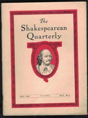 Seller image for SHAKESPEAREAN QUARTERLY July, 1922, Volume 1. No. 3 - a Journal Devoted to Shakespearean Study and a Record of the Professional and Amateur Performances of the Plays for sale by M. & A. Simper Bookbinders & Booksellers