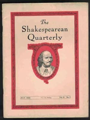Seller image for SHAKESPEAREAN QUARTERLY July, 1923, Volume 2. No. 3 - a Journal Devoted to Shakespearean Study and a Record of the Professional and Amateur Performances of the Plays for sale by M. & A. Simper Bookbinders & Booksellers