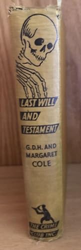 Seller image for Last Will and Testament or The Pendexter Saga, Second Canto Being a Further Episode in the Career of Dr. Benjamin Tancred, Related by His Friend, Paul Graham for sale by Crossroads Books