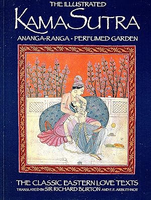 Imagen del vendedor de The Illustrated Kama Sutra & Ananga - Ranga -- Perfumed Garden : a la venta por Sapphire Books