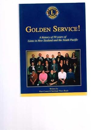 Golden Service! A history of 50 years of Lions in New Zealand and the South Pacific