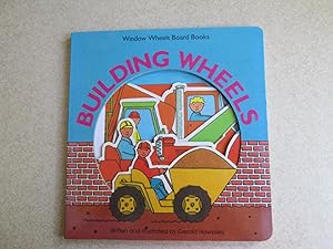Building Wheels (Window Wheels Board Books)