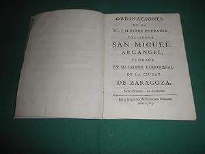 Ordinaciones de la Muy Ilustre Cofradia del Señor San Miguel Arcangel fundada en su Iglesia Parro...