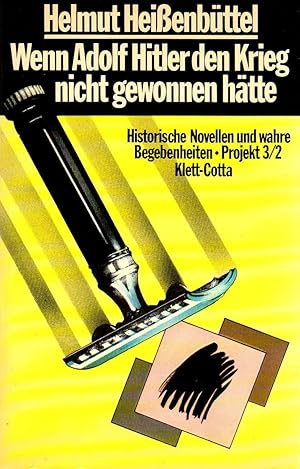 Bild des Verkufers fr Wenn Adolf Hitler den Krieg nicht gewonnen htte. Historische Novellen und wahre Begebenheiten. Projekt 3/2. zum Verkauf von Rdner Versandantiquariat