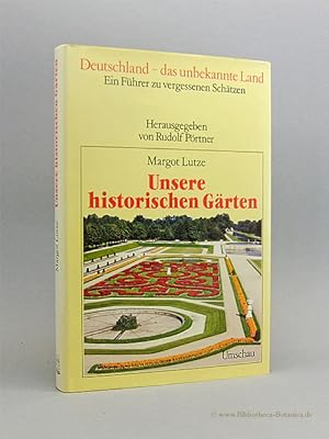 Seller image for Unsere historischen Grten. for sale by Bibliotheca Botanica