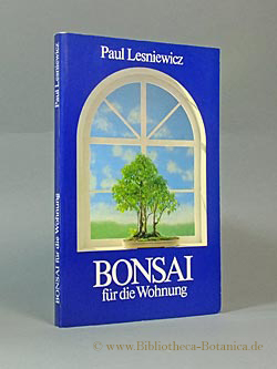 Bild des Verkufers fr Bonsai fr die Wohnung. zum Verkauf von Bibliotheca Botanica