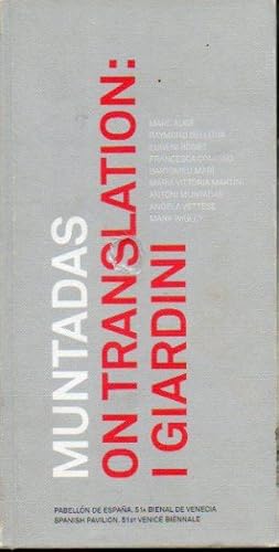 Seller image for ON TRASLATION: I GIARDINI. Pabelln de Espaa de la 51 Bienal de Venecia. 12 de Junio a 6 de Noviembre de 2005. for sale by angeles sancha libros