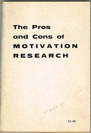 Imagen del vendedor de The Pros and Cons of MOTIVATION RESEARCH (extract Reproduced with permission in Advertising Age, from the revised third edition of "Marketing and Distribution Research," by Lyndon O. Brown, published and copyright by The Ronald Press Co.) a la venta por SUNSET BOOKS