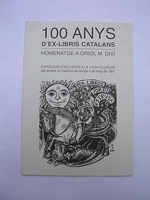 100 ANYS D'EX-LIBRIS CATALANS. Homenatge a Oriol M. Diví. Exposició d'exlibris a la Casa Elizalde...