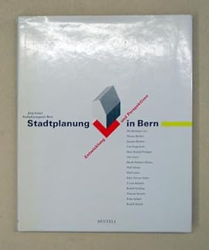 Stadtplanung in Bern. Entwicklung und Perspektiven.