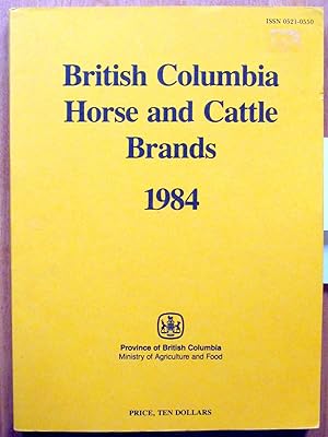 British Columbia Horse and Cattle Brands.1984. Includes Supplement Bound in Covering February 1st...
