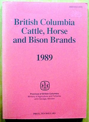 British Columbia Cattle, Horse and Bison Brands.1989. With Supplement Bound In Covering May 1st, ...