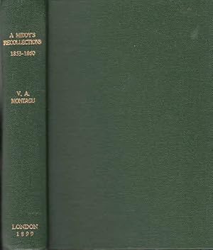 A middy`s recollections, 1853-1860 / Victor Alexander Montagu