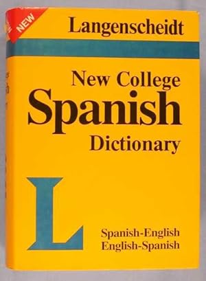 Langenscheidt's New College Spanish Dictionary : Spanish-English, English-Spanish.