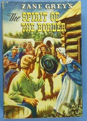 Image du vendeur pour Zane Grey's The Spirit of the Border (Authorized Edition) mis en vente par Lotzabooks