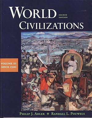 Imagen del vendedor de World Civilizations: Volume II: Since 1500 a la venta por The Book Collector, Inc. ABAA, ILAB