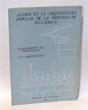 ALEROS EN LA ARQUITECTURA POPULAR DE LA PROVINCIA DE VALLADOLID