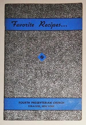 Favorite Recipes; Tested - Tried - True: Compiled by Chapter C of the Fourth Presbyterian Church....
