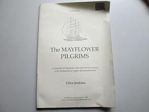 Immagine del venditore per The Mayflower Pilgrims : A Cantata for Baritone Solo and Mixed Chorus with Orchestral or Organ Accompaniment venduto da Goldstone Rare Books