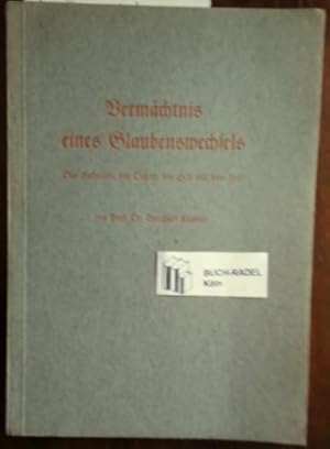 Image du vendeur pour Vermchtnis eines Glaubenswechsels. Das Hakonlied, sein Dichter, sein Held und seine Zeit. mis en vente par buch-radel