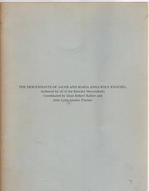 Seller image for The Descendants of Jacob and Maria Anna Wien Knochel for sale by McCormick Books