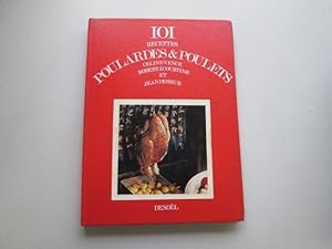 Seller image for 101 recettes poulardes & poulets for sale by Goldstone Rare Books