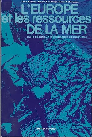 L'europe et les ressources de la mer ou le débat sur la croissance économique