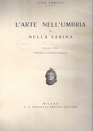 Bild des Verkufers fr L'ARTE ETRUSCO-ROMANA Nell'Umbria e nella Sabina con 280 Tavole zum Verkauf von ART...on paper - 20th Century Art Books