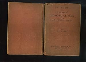 Image du vendeur pour The progress of the German working classes in the last quarter of a century. mis en vente par Umbras Kuriosittenkabinett