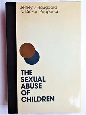 Seller image for THE SEXUAL ABUSE OF CHILDREN A Comprehensive Guide to Current Knowledge and Intervention Strategies for sale by Douglas Books