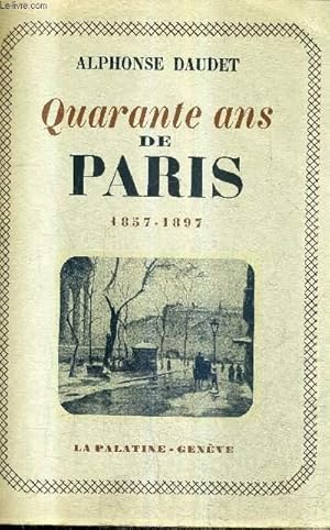 Imagen del vendedor de QUARANTE ANS DE PARIS 1857-1897. a la venta por Le-Livre