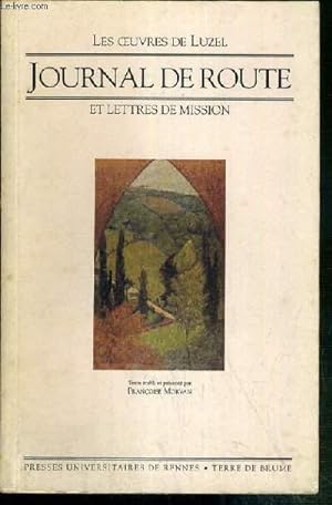Seller image for JOURNAL DE ROUTE ET LETTRES DE MISSION - LES OEUVRES DE LUZEL for sale by Le-Livre