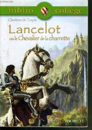 Bild des Verkufers fr LANCELOT OU LE CHEVALIER DE LA CHARRETTE - CHRETIEN DE TROYES / BIBLIO COLLEGE N62. zum Verkauf von Le-Livre