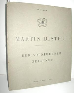 Seller image for Martin Disteli 1802-1844 (Der Solothurner Zeichner) for sale by Antiquariat Zinnober
